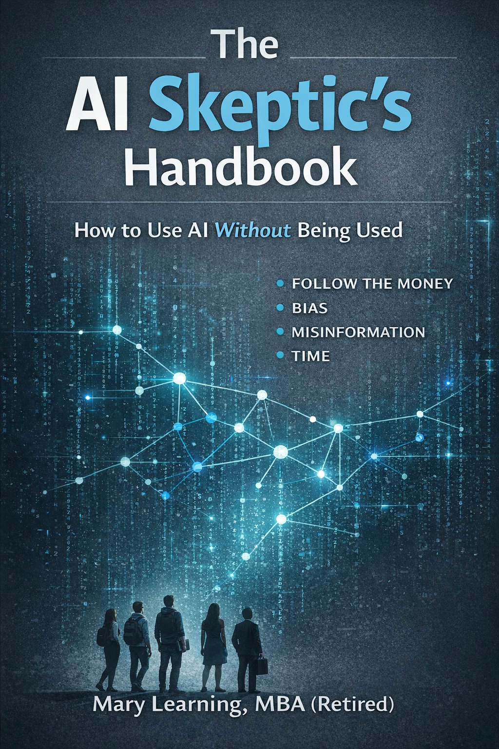 The AI Skeptics Handbook: How to Use AI Without Being Used